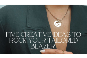 Five Creative Ways To Rock Your Tailored Blazer