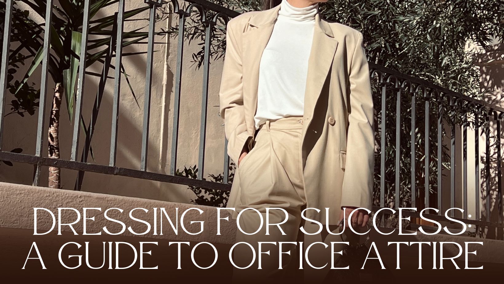 Dressing to Success: A Guide to Office Attire