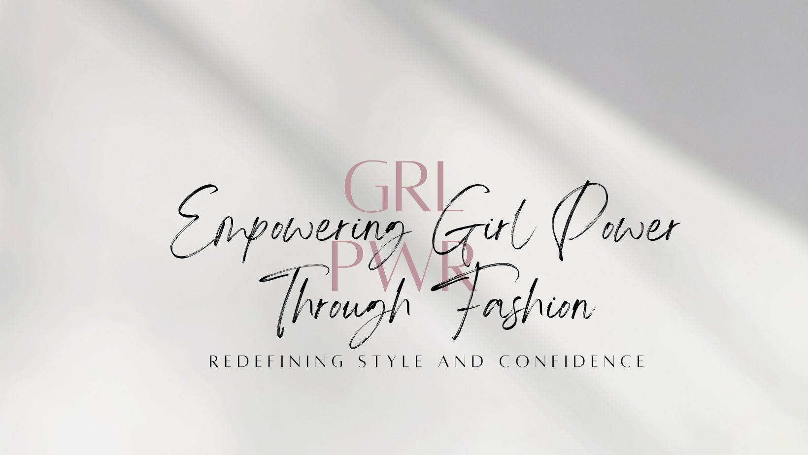 Empowering Girl Power Through Fashion 