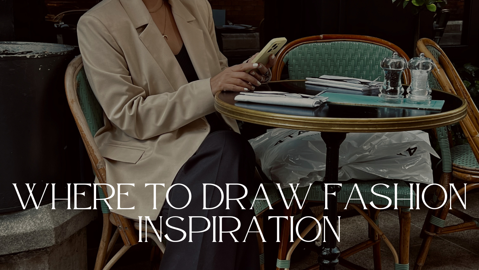 Where to Draw Fashion Inspiration