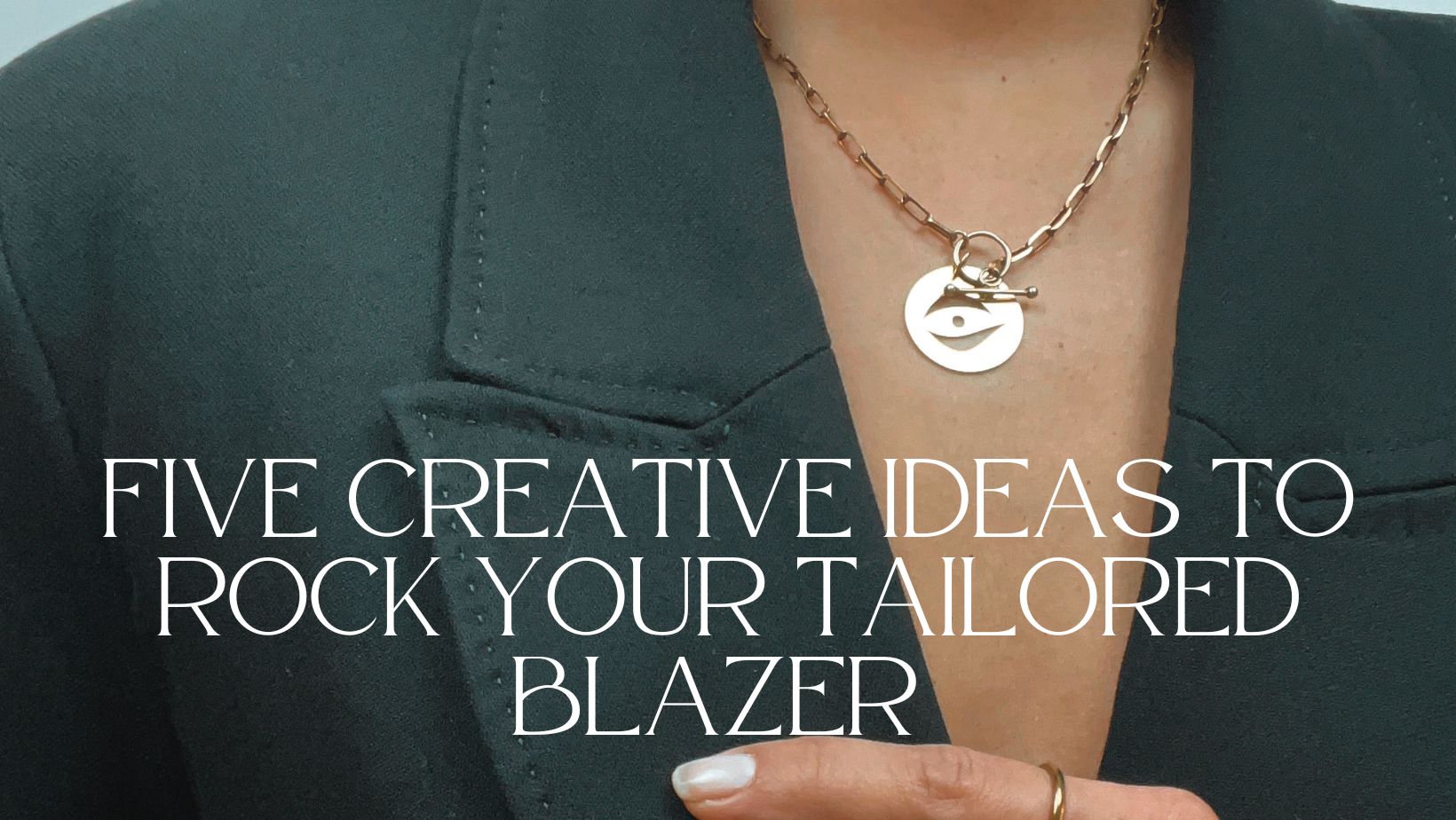 Five Creative Ways To Rock Your Tailored Blazer